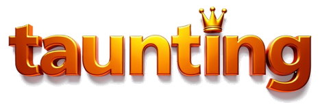taunting